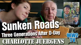 Sunken Roads - Three Generations After D-Day (an Interview with a filmmaker)