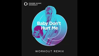 Baby Don't Hurt Me (Handz Up Remix) by Power Music Workout