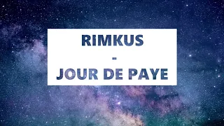 RIMKUS - JOUR DE PAYE (8D VERSION)