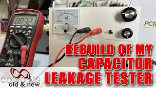 EO&N Capacitor Leakage Tester re-make with PCB. Design, Build and Testing #PCBWay#