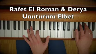 Rafet El Roman & Derya - Unuturum Elbet Piano Tutorial