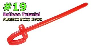 How to make a balloon sword #19 BALLOON modelling for beginners