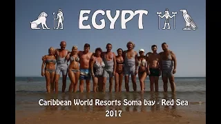 Holiday in Egypt 2017 (Caribbean World Resorts Soma Bay )