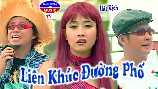 Hài Kịch | Liên Khúc Đường Phố | Kiều Oanh, Tấn Beo, Hồng Tơ, Thúy Nga