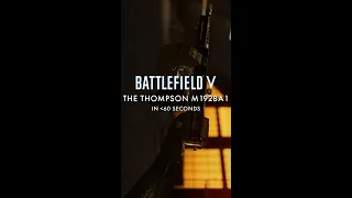 The Thompson M1928A1 in Less Than 60 Seconds | Battlefield V