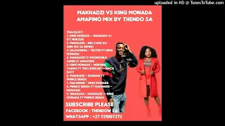 MAKHADZI VS KING MONADA AMAPIANO MIX MIXED BY THENDO SA