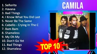 C a m i l a 2023 MIX - Top 10 Best Songs - Greatest Hits - Full Album