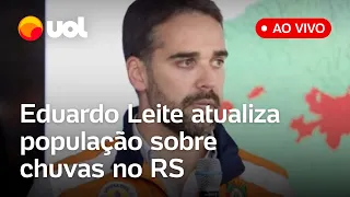 🔴 Chuvas no RS: Eduardo Leite fala ao vivo sobre a situação no estado e atualiza informações