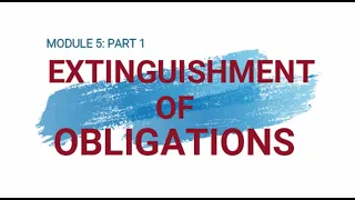OBLICON_EXTINGUISHMENT OF OBLIGATIONS PART 1 (ART. 1231-1238)