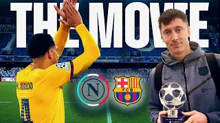 NAPOLI - FC BARCELONA | CHAMPIONS LEAGUE | THE MOVIE 🎥🍿