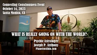 What is REALLY going on with the world? Astrologer Joseph P Anthony (INTRO MUSIC REMOVED)