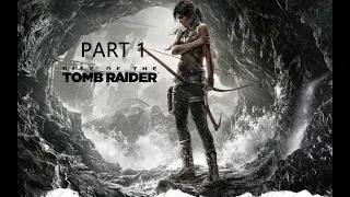 Rise Of The Tomb Rider Part 1 Gameplay Walkthrough