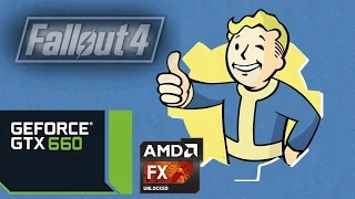 Fallout 4 |Ultra| Test AMD FX-4130 + GTX 660