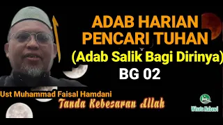 Adab Harian Pencari (Pengenal) Tuhan BG 02 (6 - 11) II Muhammad Faisal Hamdani