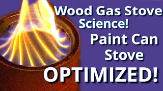 Wood Gas Stove Science| Paint Can Wood Gas Stove Optimization! Making a good stove GREAT! Part 1