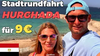 Standrundfahrt für 9€ in Hurghada - Ägypten 🇪🇬🌴 | Top Sehenswürdigkeiten | Reise Vlog 2023 #egypt