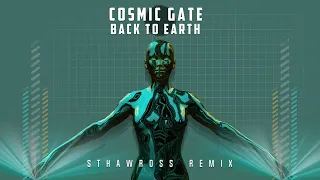 Cosmic Gate - Back to Earth (sthawross remix)