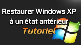 Restaurer Windows XP à un état antérieur grâce à la restauration système