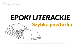 Epoki literackie po kolei (szybka powtórka)