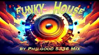 Sound Funky House  by Philgood 5336 Mix