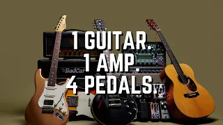 The Ultimate Minimalist Guitar Rig: 1 Guitar, 1 Amp, 4 Pedals