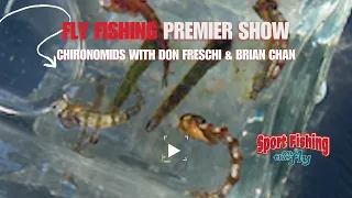 FLY FISHING PREMIER SHOW: HOW TO USE CHIRONOMIDS SUCCESSFULLY