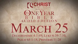 March 25 - One Year Bible Audio Edition