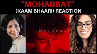 Mohabbat (Kaam Bhaari) REACTION!! || Rākhis & Nuka, IncInk