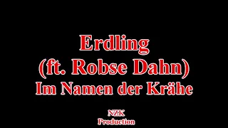 Erdling (ft. Robse Dahn) - Im Namen der Krähe(Lyrics)