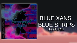 Axxturel - BLUE XANS BLUE STRIPS