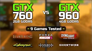 GTX 760 vs GTX 960 4GB | 9 Games Tested