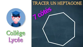 Tracer un heptagone régulier - Collège Lycée - Petits Savants