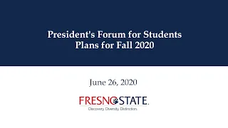 President's Forum for Students   Plans for Fall 2020