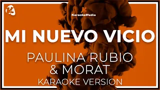 Paulina Rubio Y Morat - Mi Nuevo Vicio (Karaoke)