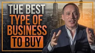 The Best Type of Business to Buy | Jonathan Jay | 2023