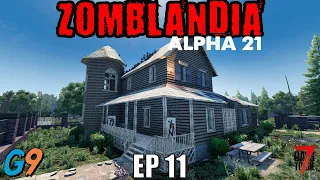 7 Days To Die - Zomblandia EP11 (Alpha 21)