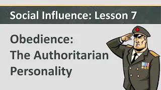Social Influence: L7 - Obedience - The Authoritarian Personality