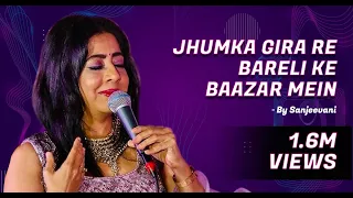 Jhumka Gira Re Bareli Ke Baazar Mein | Asha Bhonsle | Madan Mohan | Sanjeevani Bhelande