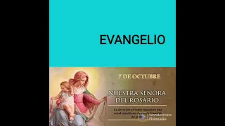 EVANGELIO para el viernes 7 Octubre 2022.