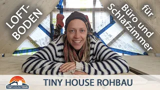 Bodenplatten für Schlaf-Loft und Büro – Die Loft-Ebene wächst | TINY HOUSE TOUR