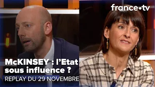 L’État est-il sous emprise des cabinets de conseil ?- REPLAY C Ce soir du 29 novembre 2022