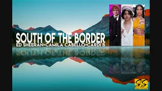 South of the Border - Ed Sheeran, Camila Cabello, Cardi B Lyrics (Lyrics in Description)
