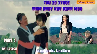 tau 20 xyoos mam hnov Kuv niam Moo. part. 1 2023-5-26