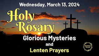 WEDNESDAY ROSARY 🌹 Glorious Mysteries of the Holy Rosary 🌹 March 13, 2024