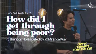 Let's Get Real Pt 1: How did I get through being poor? | Brandon Ho | Campus Community Conversations