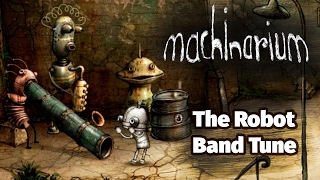 Machinarium — The Robot Band Tune