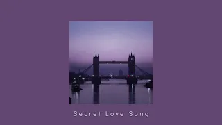 ⌜Secret Love Song⌟ ⋮ slowed