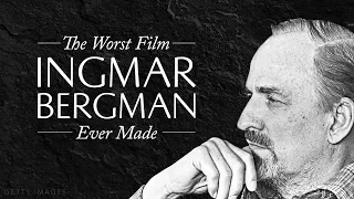 The Worst Film Ingmar Bergman Ever Made