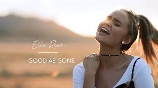 Ella Renn - Good As Gone (Official Video)