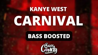 🔊Kanye West & Ty Dolla $ign - CARNIVAL [Bass Boosted]